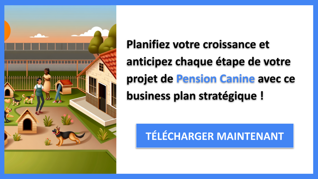 Exemple Business Plan pour Pension Canine - Stratégies de Croissance Pension Canine- CTA3