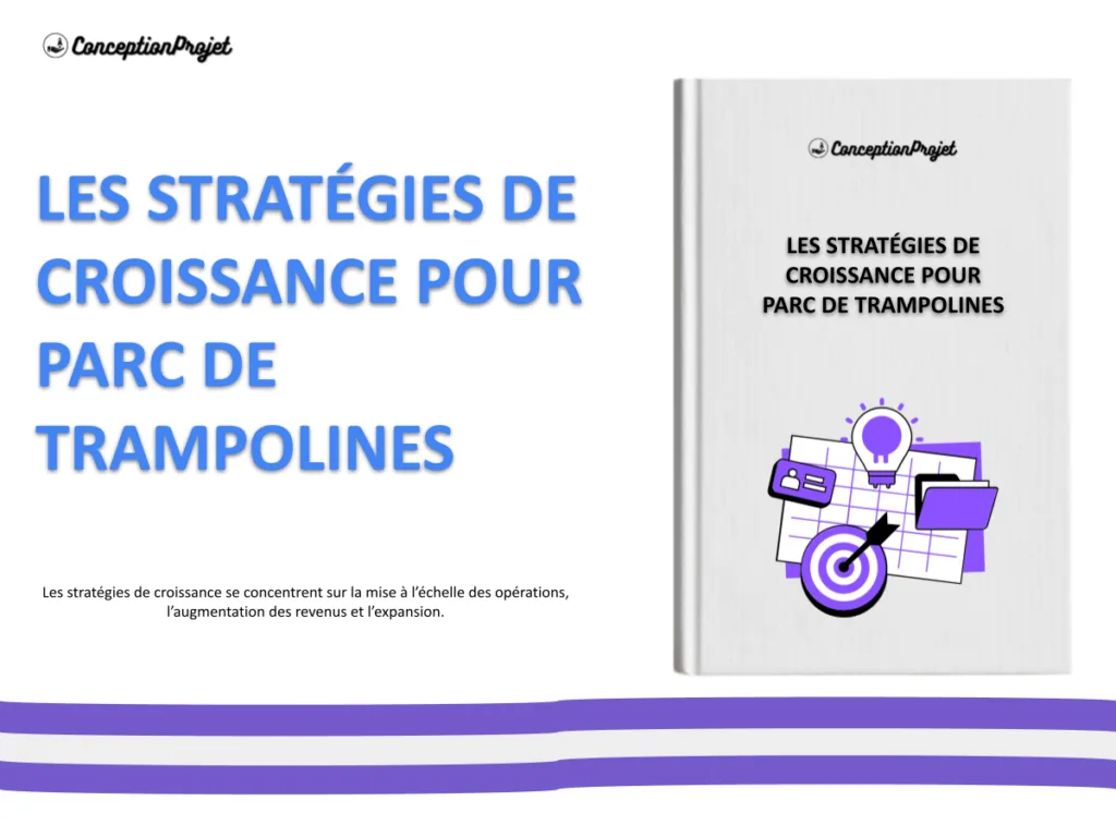 Stratégies de Croissance Parc de Trampolines : 7 Clés 2026