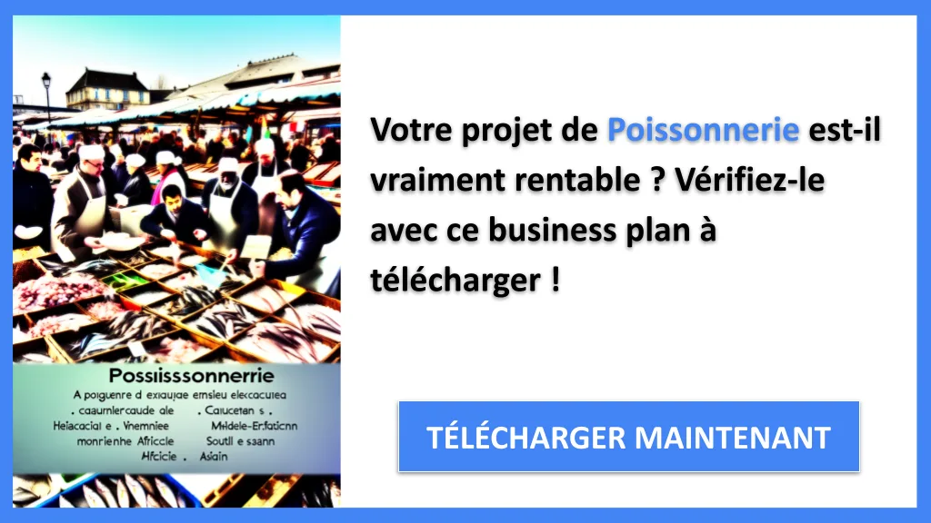 Poissonnerie 2026 : combien ça rapporte, quand être rentable 6 Exemple Business Plan pour Poissonnerie - Poissonnerie Revenus Rentabilité- CTA1