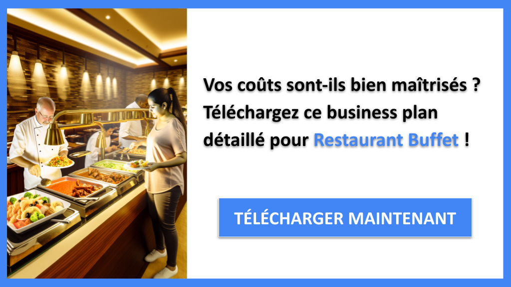 Exemple Business Plan pour Restaurant Buffet - Coût Restaurant buffet- CTA1