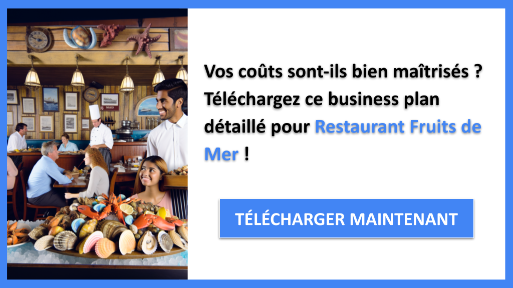 Exemple Business Plan pour Restaurant Fruits de Mer - Coût Restaurant fruits de mer- CTA1