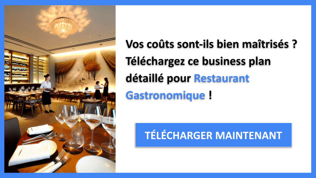 Exemple Business Plan pour Restaurant Gastronomique - Coût Restaurant gastronomique- CTA1