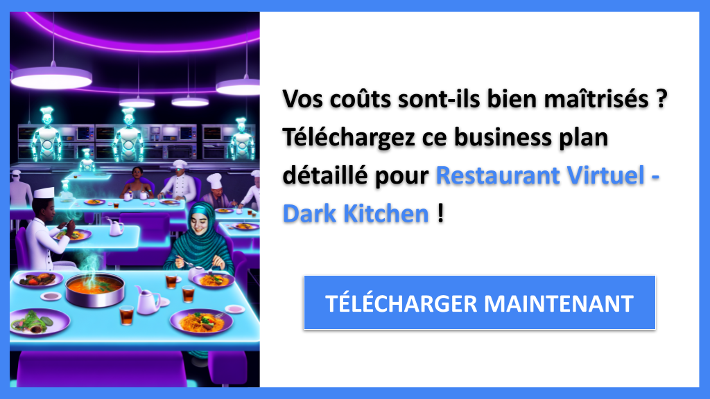 Exemple Business Plan pour Restaurant Virtuel - Dark Kitchen - Coût Dark kitchen- CTA1
