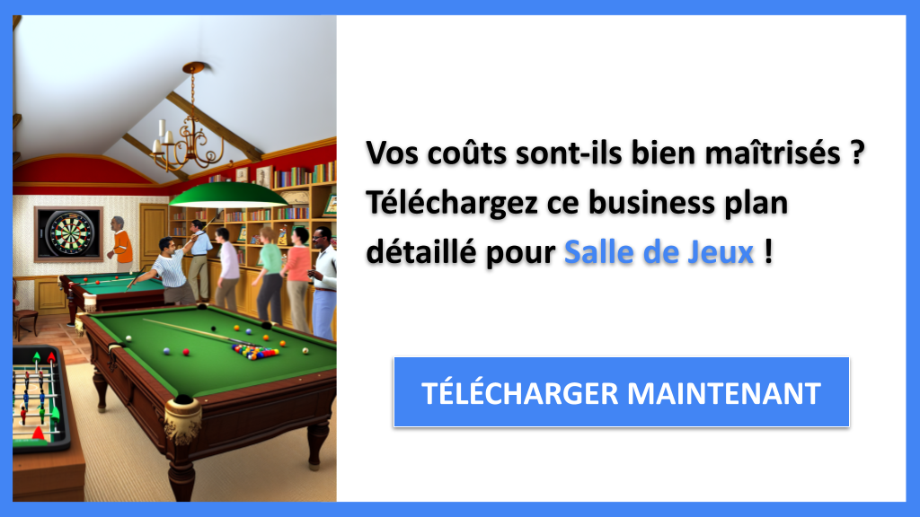 Exemple Business Plan pour Salle de Jeux - Coût Salle de jeux- CTA1