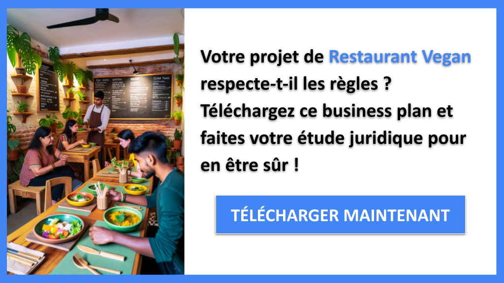 Étude juridique pour un Restaurant Vegan : cadre légal et obligations 6 Exemple Business Plan pour Restaurant Vegan - Étude Juridique Restaurant Vegan- CTA1