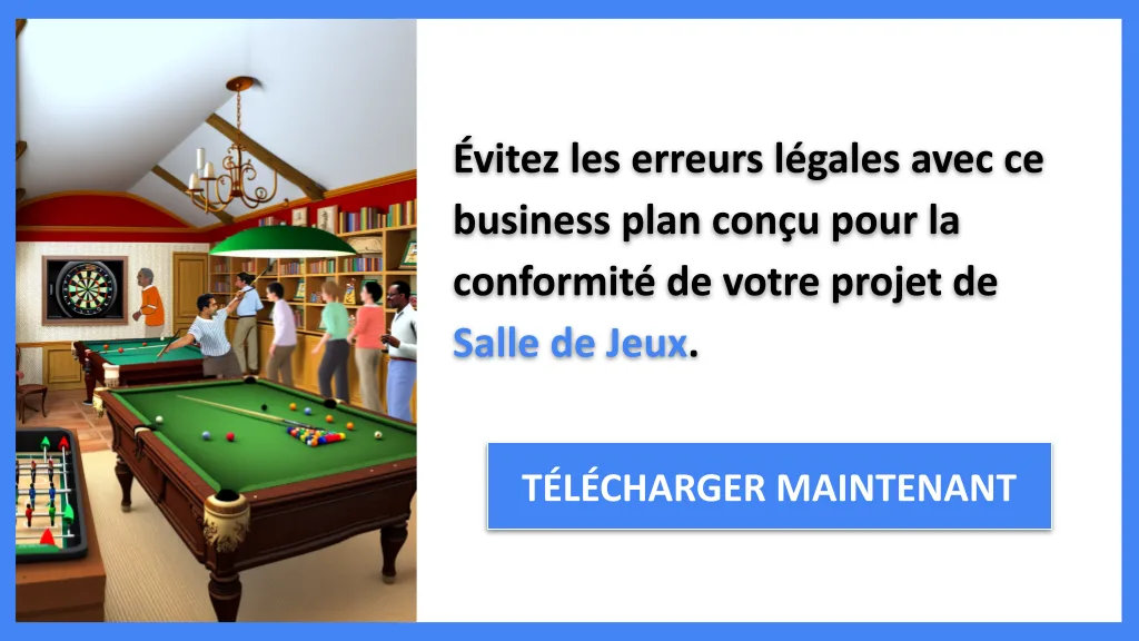 Étude juridique salle de jeux 2026 : conformité et licences 7 Exemple Business Plan pour Salle de Jeux - Étude Juridique Salle de Jeux- CTA2