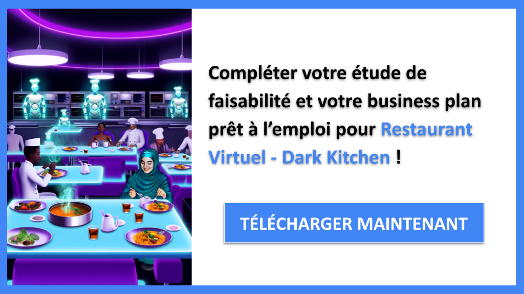 Exemple Business Plan pour Restaurant Virtuel - Dark Kitchen - Étude Faisabilité Restaurant Virtuel - Dark Kitchen- CTA3