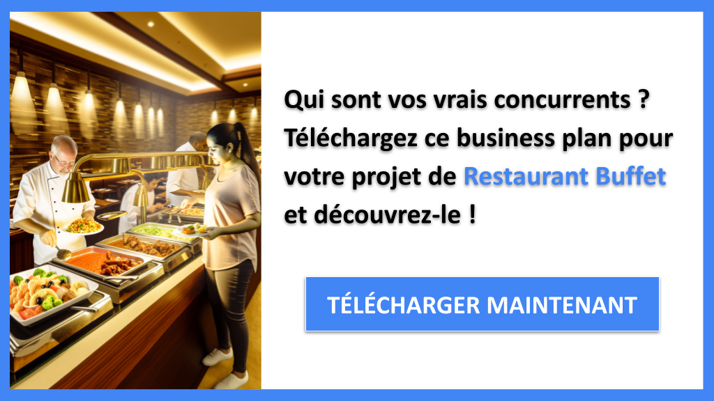 Exemple Business Plan pour Restaurant Buffet - Étude de la Concurrence Restaurant Buffet- CTA1