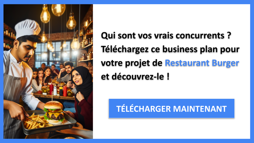 Exemple Business Plan pour Restaurant Burger - Étude de la Concurrence Restaurant Burger- CTA1