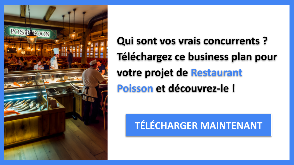 Analyse concurrentielle de Restaurant Poisson : facteurs clés de succès 6 Exemple Business Plan pour Restaurant Poisson - Étude de la Concurrence Restaurant Poisson- CTA1