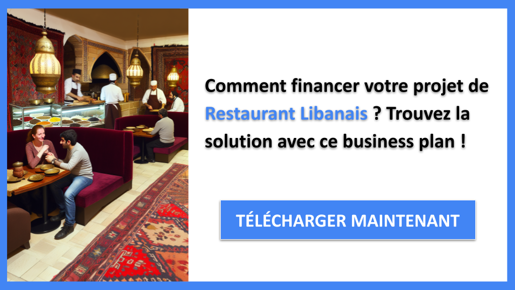 Exemple Business Plan pour Restaurant Libanais - Financement Restaurant Libanais- CTA1