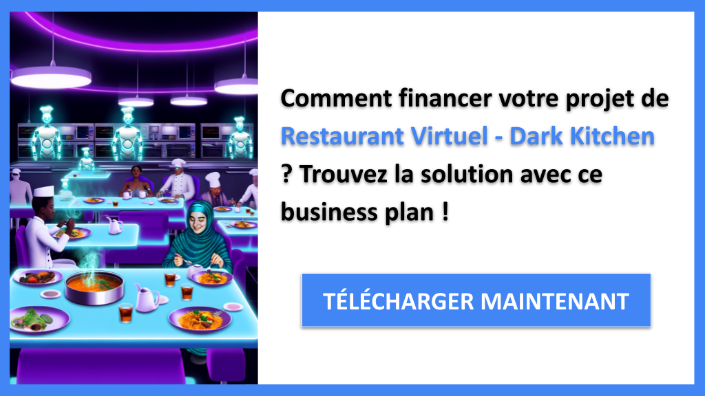 Exemple Business Plan pour Restaurant Virtuel - Dark Kitchen - Financement Restaurant Virtuel - Dark Kitchen- CTA1