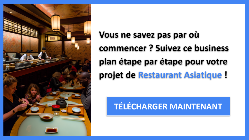 Exemple Business Plan pour Restaurant Asiatique - Restaurant Asiatique Guide de Création- CTA1