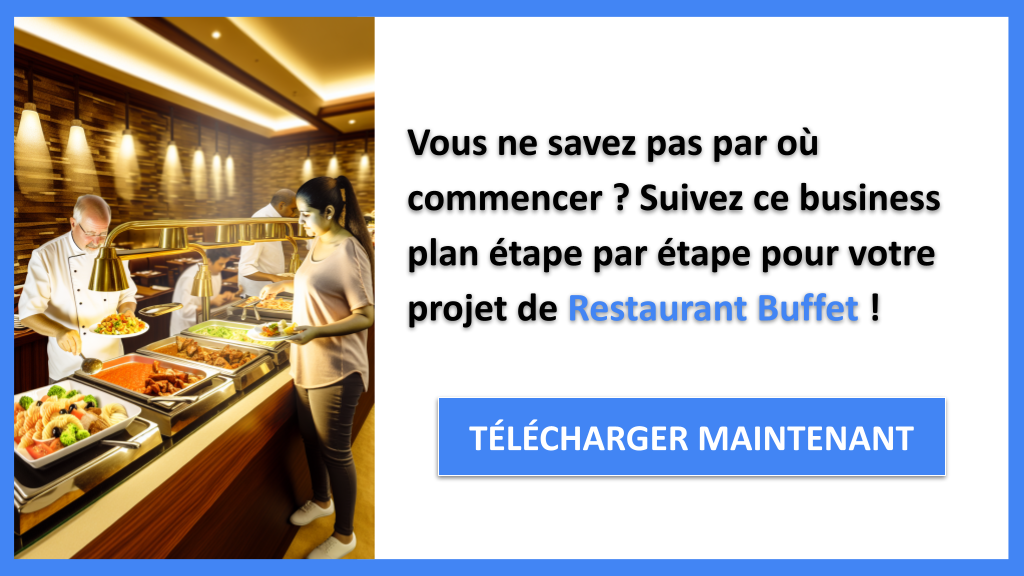 Exemple Business Plan pour Restaurant Buffet - Restaurant Buffet Guide de Création- CTA1