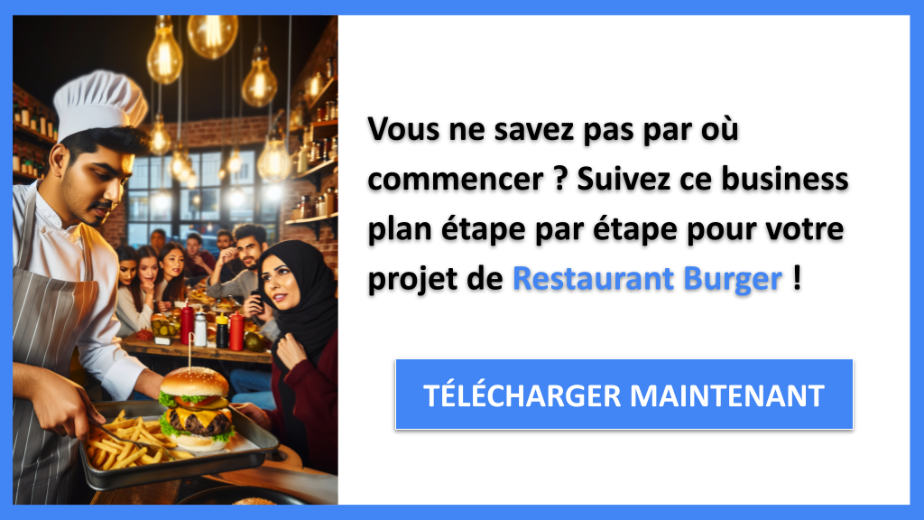 Exemple Business Plan pour Restaurant Burger - Restaurant Burger Guide de Création- CTA1
