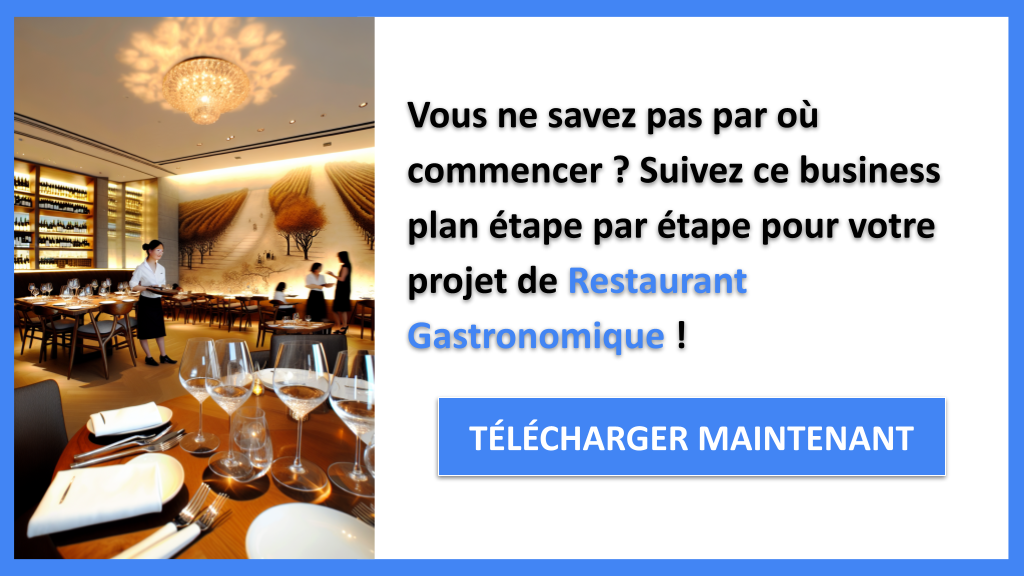 Exemple Business Plan pour Restaurant Gastronomique - Restaurant Gastronomique Guide de Création- CTA1