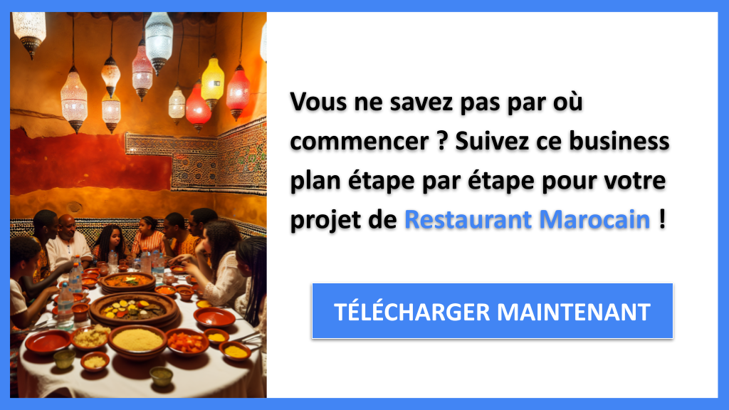 Comment lancer un Restaurant Marocain ? Guide de Création détaillé 6 Exemple Business Plan pour Restaurant Marocain - Restaurant Marocain Guide de Création- CTA1
