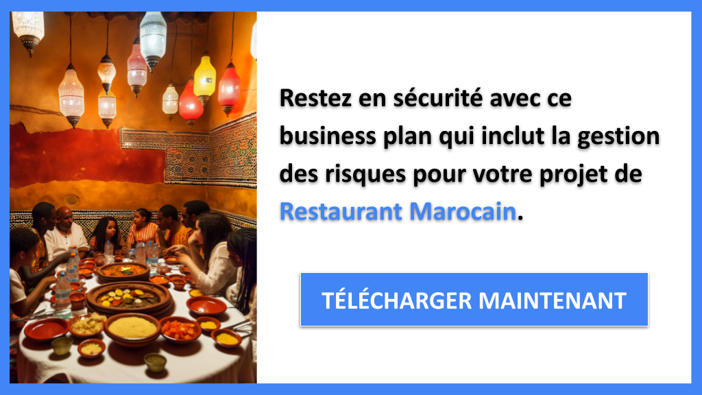 Management des risques : sécuriser un projet de Restaurant Marocain 8 Exemple Business Plan pour Restaurant Marocain - Gestion des Risques Restaurant Marocain- CTA3