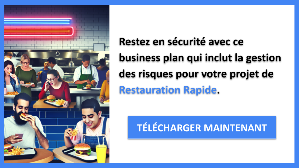 Comment maîtriser les risques clés d’un projet de Restauration Rapide ? 8 Exemple Business Plan pour Restauration Rapide - Gestion des Risques Restauration Rapide- CTA3