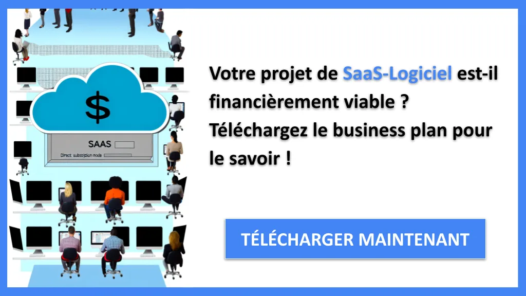 SaaS-Logiciel Plan financier Exemple 2026 : modèle + KPIs 6 Exemple Business Plan pour SaaS-Logiciel - SaaS-Logiciel Plan financier Exemple- CTA1