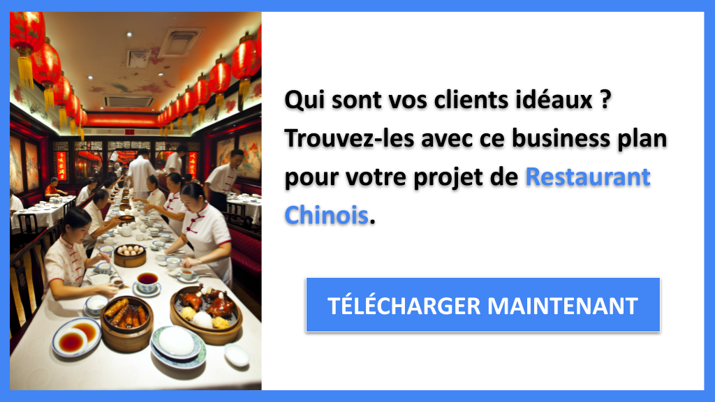 Exemple Business Plan pour Restaurant Chinois - Segments Clients Restaurant Chinois- CTA1