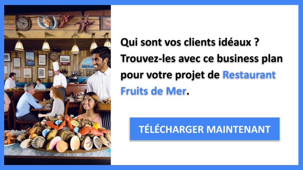 Exemple Business Plan pour Restaurant Fruits de Mer - Segments Clients Restaurant Fruits de Mer- CTA1