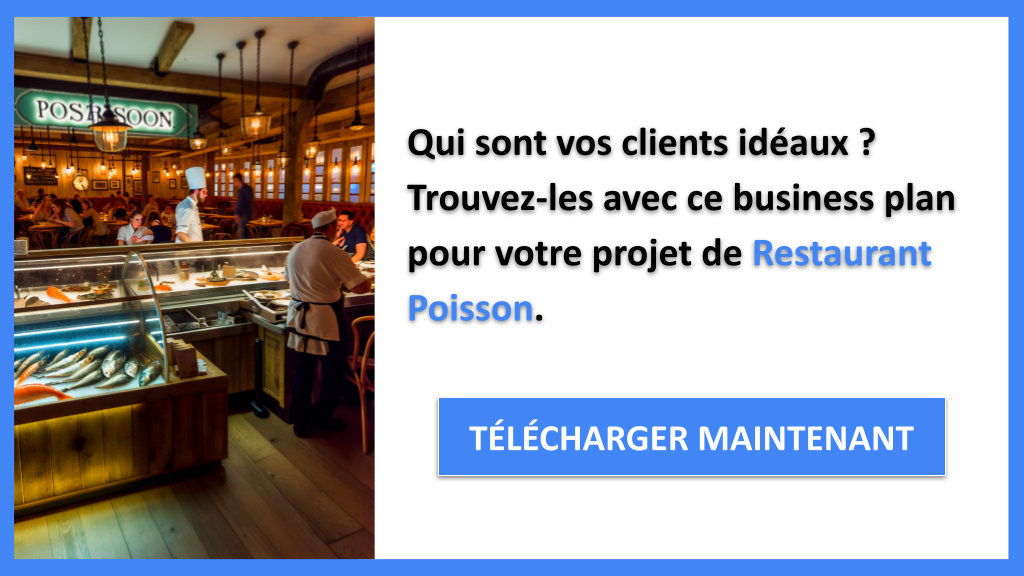 Comment cibler efficacement vos clients pour un Restaurant Poisson ? 6 Exemple Business Plan pour Restaurant Poisson - Segments Clients Restaurant Poisson- CTA1