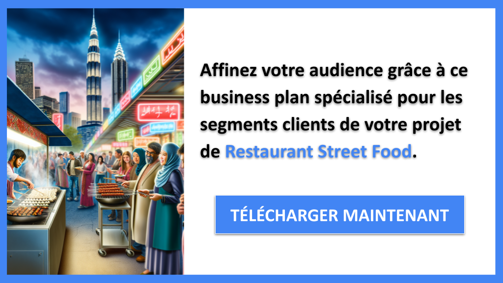 Exemple Business Plan pour Restaurant Street Food - Segments Clients Restaurant Street Food- CTA2