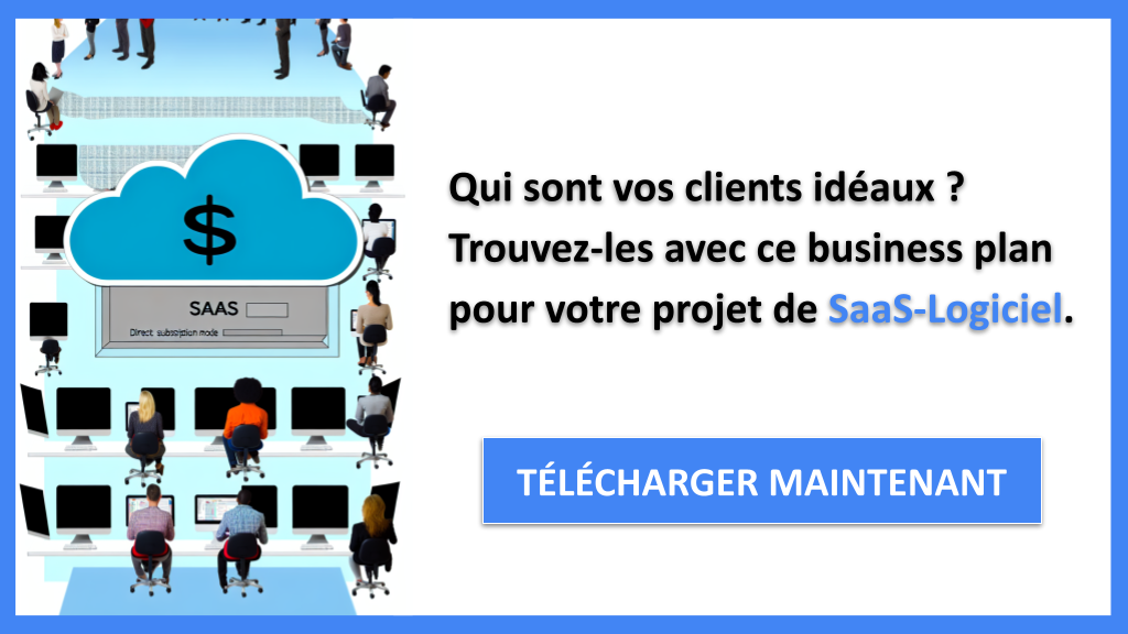 Exemple Business Plan pour SaaS-Logiciel - Segments Clients SaaS Logiciel- CTA1