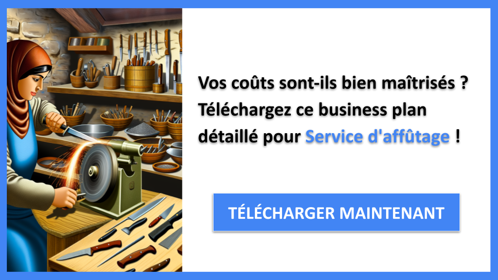 Exemple Business Plan pour Service d'affûtage - Coût Service d'affutage- CTA1