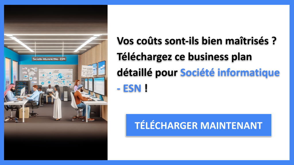 Coût de création d’une ESN : budget et charges 6 Exemple Business Plan pour Société informatique - ESN - Coût ESN- CTA1