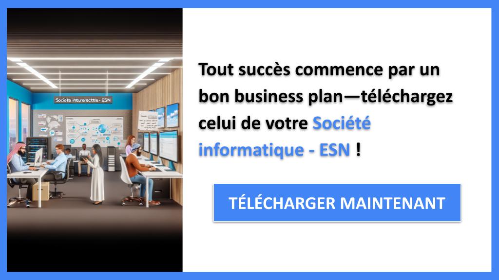 Exemple de Business Plan pour une ESN : Modèle et Guide Complet 6 Exemple Business Plan pour Société informatique - ESN - Société informatique ESN Business Plan Exemple- CTA1