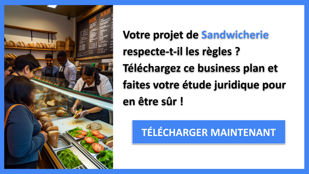 Quelles règles juridiques pour ouvrir une Sandwicherie ? 6 Exemple Business Plan pour Sandwicherie - Étude Juridique Sandwicherie- CTA1