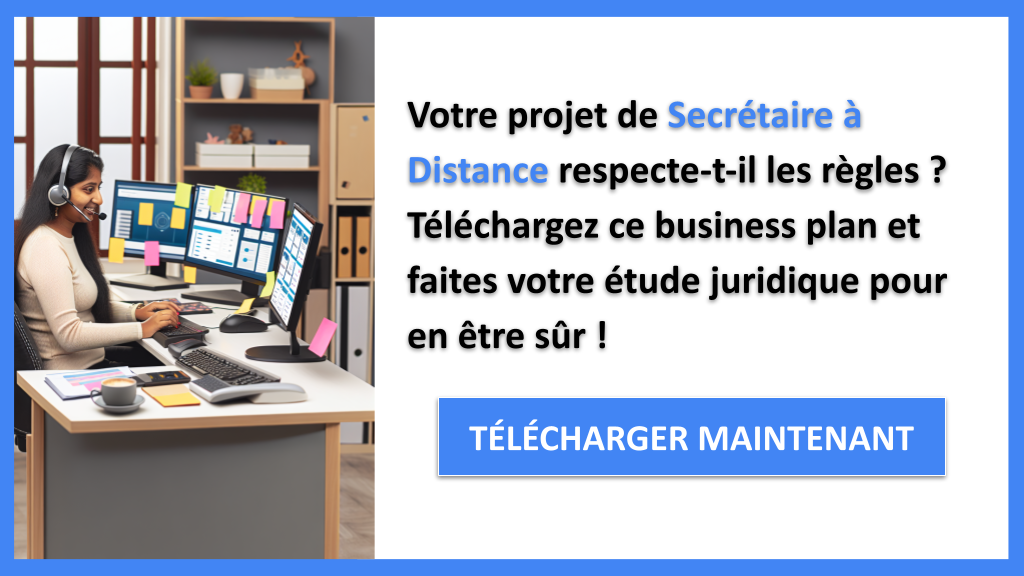 Comment sécuriser juridiquement une activité de Secrétaire à Distance ? 6 Exemple Business Plan pour Secrétaire à Distance - Étude Juridique Secrétaire à Distance- CTA1