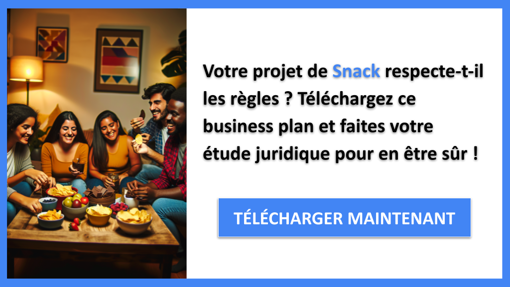 Quelles règles juridiques pour ouvrir un Snack ? 6 Exemple Business Plan pour Snack - Étude Juridique Snack- CTA1