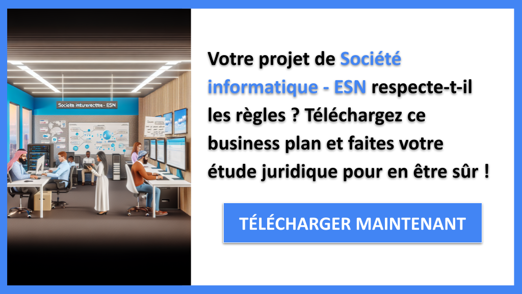 Comment sécuriser juridiquement une Société informatique (ESN) ? 6 Exemple Business Plan pour Société informatique - ESN - Étude Juridique Société informatique - ESN- CTA1