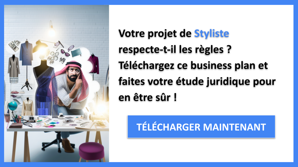 Quelles règles juridiques pour exercer comme Styliste ? 6 Exemple Business Plan pour Styliste - Étude Juridique Styliste- CTA1