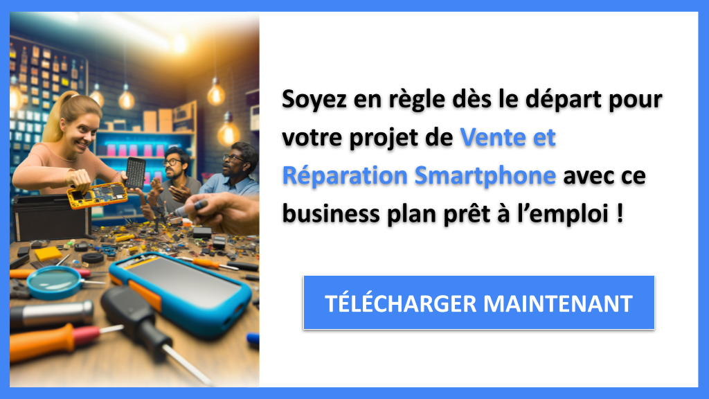 Exemple Business Plan pour Vente et Réparation Smartphone - Étude Juridique Vente et Réparation Smartphone- CTA3