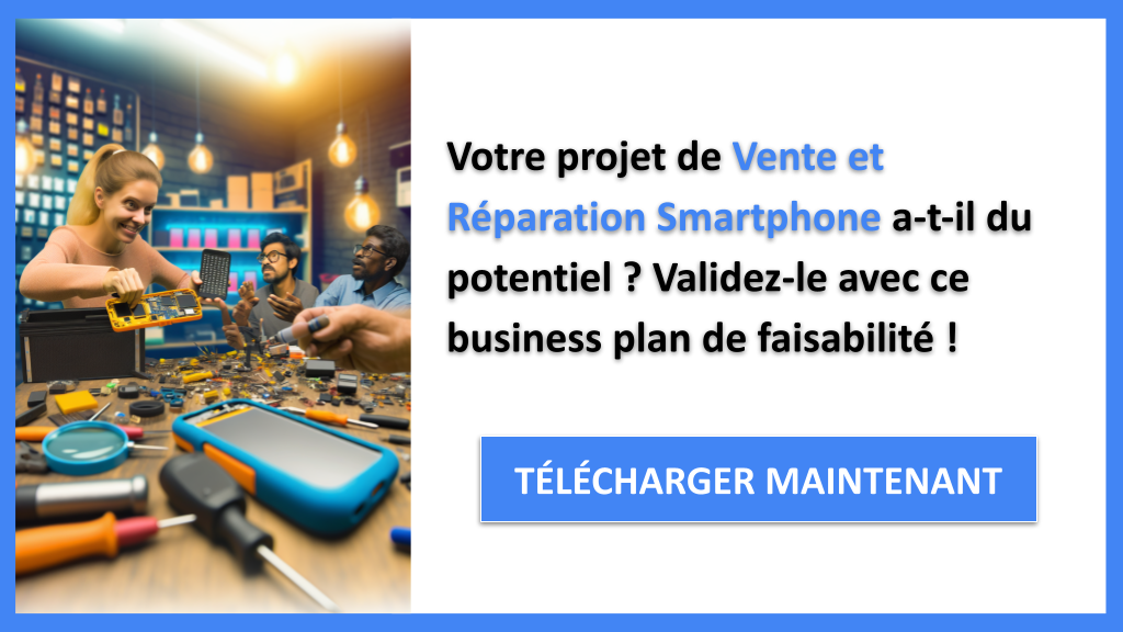 Exemple Business Plan pour Vente et Réparation Smartphone - Étude Faisabilité Vente et Réparation Smartphone- CTA1