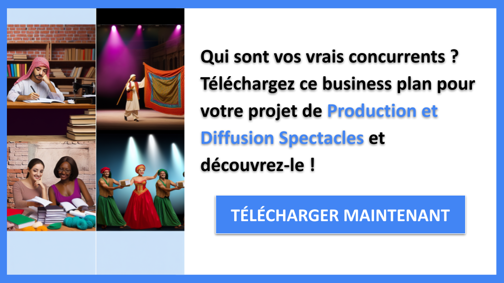Exemple Business Plan pour Production et Diffusion Spectacles - Étude de la Concurrence Production et Diffusion Spectacles- CTA1