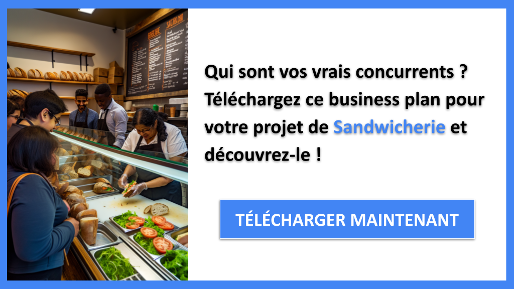 Pourquoi la Sandwicherie est un bon exemple d’analyse concurrentielle 6 Exemple Business Plan pour Sandwicherie - Étude de la Concurrence Sandwicherie- CTA1