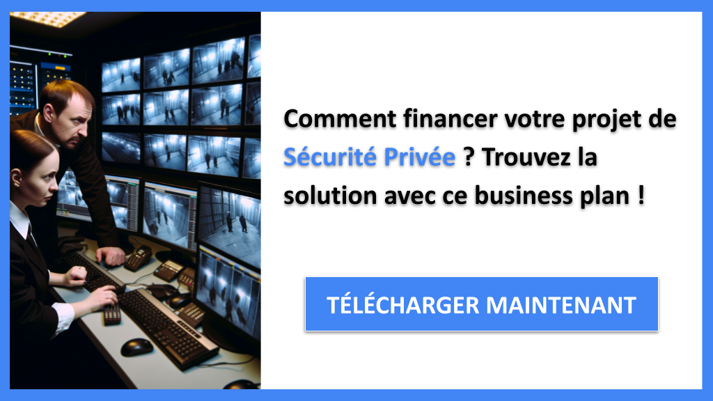 Exemple Business Plan pour Sécurité Privée - Financement Sécurité Privée- CTA1