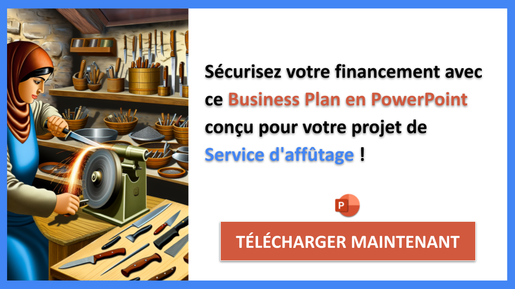 Exemple Business Plan pour Service d'affûtage - Financement Service d'affûtage- CTA3