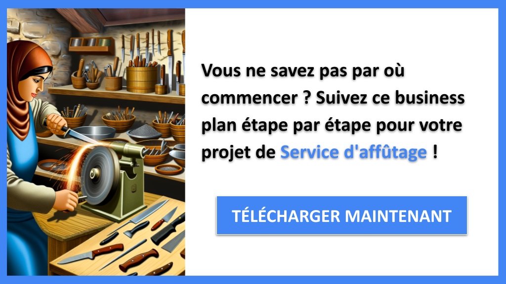 Exemple Business Plan pour Service d'affûtage - Service d'affûtage Guide de Création- CTA1