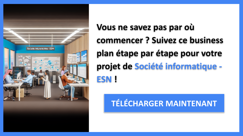 Exemple Business Plan pour Société informatique - ESN - Société informatique - ESN Guide de Création- CTA1