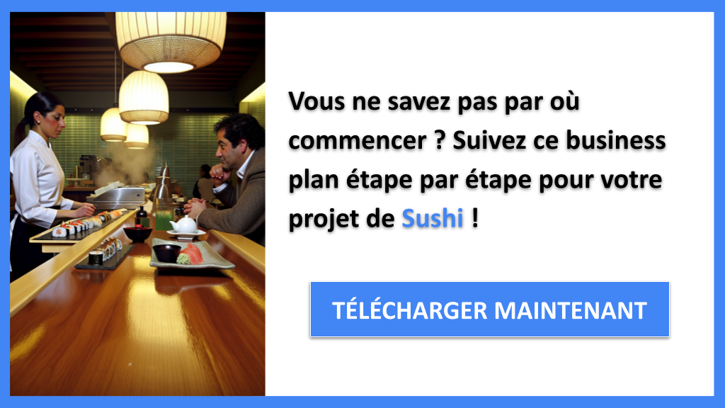 Démarrer un Sushi Bar : Guide de Création rapide 6 Exemple Business Plan pour Sushi - Sushi Guide de Création- CTA1
