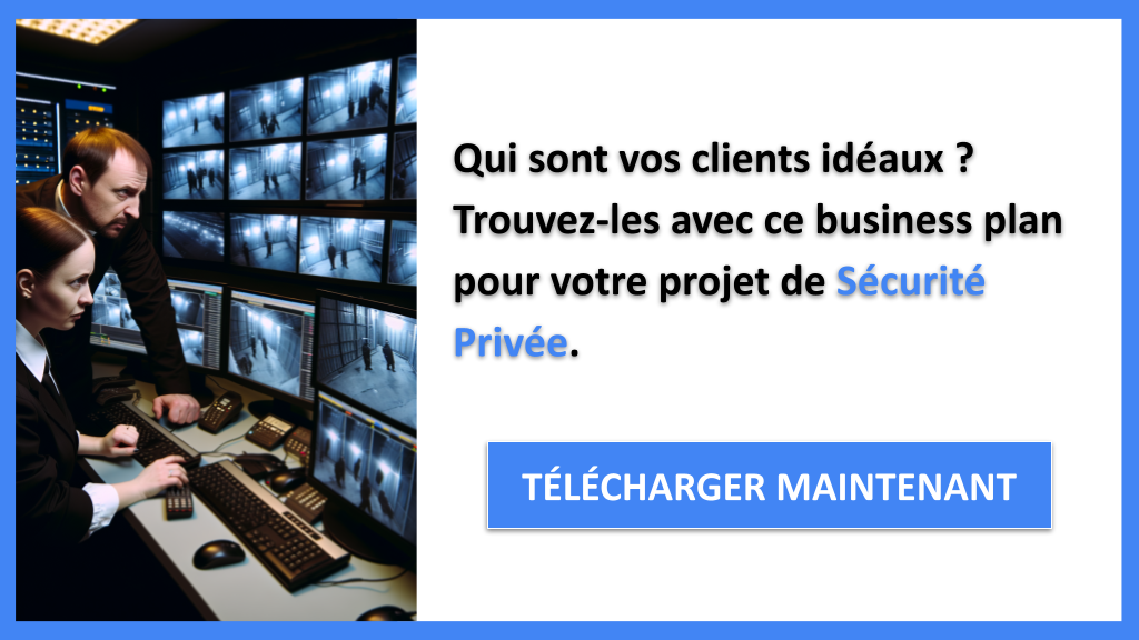 Identifier les profils clients pour un service de Sécurité Privée 6 Exemple Business Plan pour Sécurité Privée - Segments Clients Sécurité Privée- CTA1
