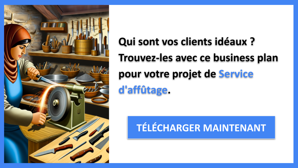 Exemple Business Plan pour Service d'affûtage - Segments Clients Service d'affûtage- CTA1