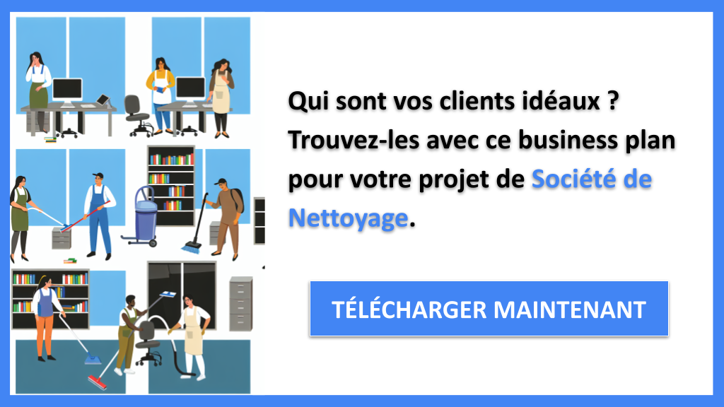 Exemple Business Plan pour Société de Nettoyage - Segments Clients Société de Nettoyage- CTA1
