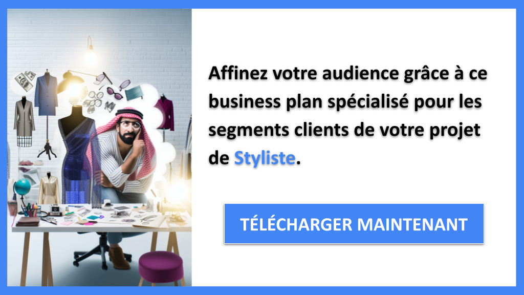 Exemple Business Plan pour Styliste - Segments Clients Styliste- CTA2